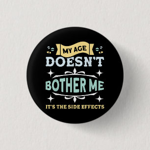 Badge Rond 2,50 Cm Mon âge ne me dérange pas Vieille Personnes Sarcas