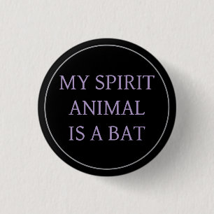 Badge Rond 2,50 Cm Mon animal spirituel est une chauve-souris