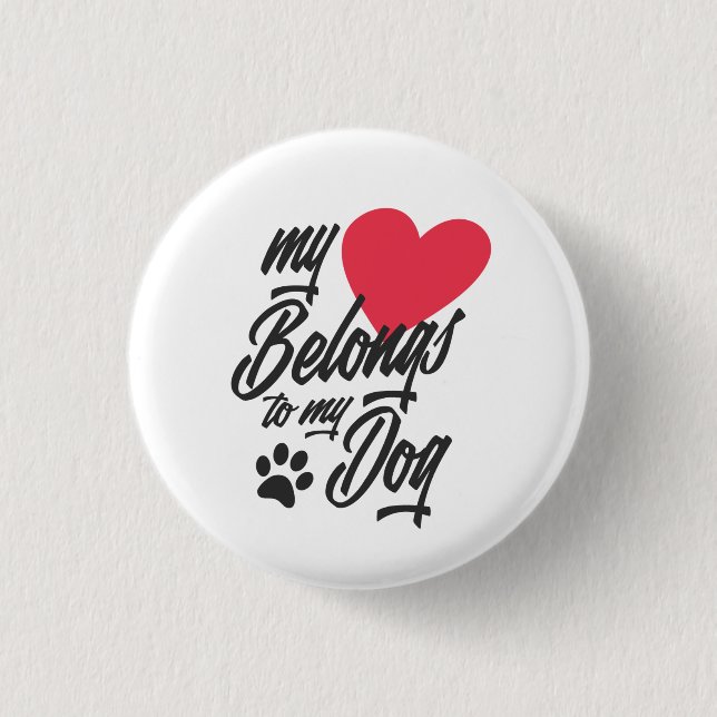 Badge Rond 2,50 Cm Mon coeur appartient à mon chien Valentine | Bouto (Devant)
