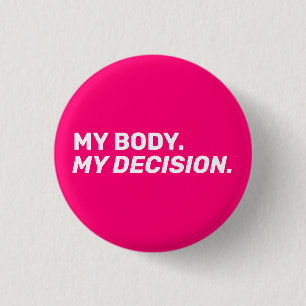 Badge Rond 2,50 Cm Mon corps ma décision minimaliste rose chaud