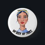 Badge Rond 2,50 Cm Mon corps Mon choix Droits des femmes T-shirt Port<br><div class="desc">Mon corps Mon choix Droits des femmes</div>