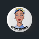 Badge Rond 2,50 Cm Mon corps Mon choix Droits des femmes T-shirt Port<br><div class="desc">Mon corps Mon choix Droits des femmes</div>