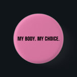 Badge Rond 2,50 Cm Mon corps mon choix rose noir droits à l'avortemen<br><div class="desc">Mon corps, mon choix, Pro choix rose et noir texte personnalisé minimaliste bouton épingle moderne minimaliste style moderne simple élégant. Le mouvement pour le droit à l'avortement est un mouvement sociopolitique aux Etats-Unis qui soutient l'idée qu'une femme devrait avoir le droit légal à un avortement sélectif, c'est-à-dire le droit de...</div>