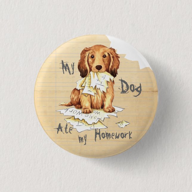 Badge Rond 2,50 Cm Mon Dachshund allongé a mangé mes devoirs (Devant)