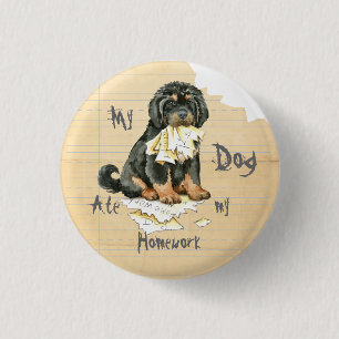 Badge Rond 2,50 Cm Mon Mastiff Tibétain A Mangé Mes Devoirs