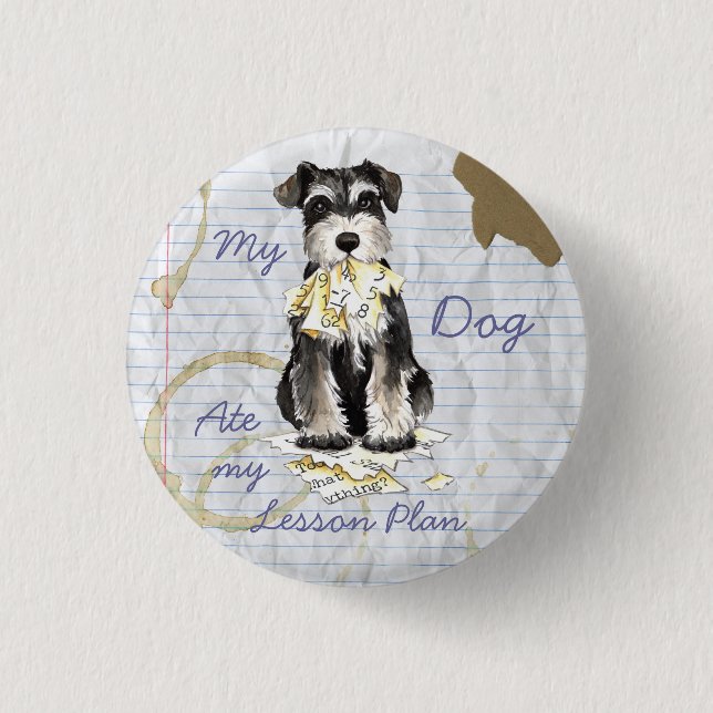 Badge Rond 2,50 Cm Mon Schnauzer miniature a mangé mon plan de cours (Devant)