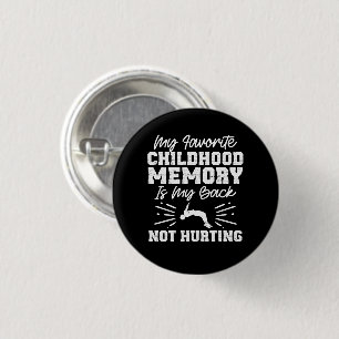 Badge Rond 2,50 Cm Mon souvenir d'enfance préféré - Citation sarcasti