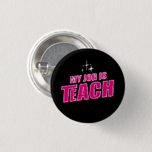 Badge Rond 2,50 Cm Mon Travail Est Enseignant, Funny Pink Retro Femme