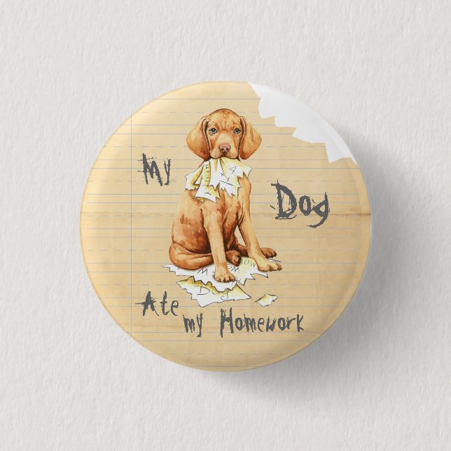 Badge Rond 2,50 Cm Mon Vizsla a mangé mes devoirs (Devant)