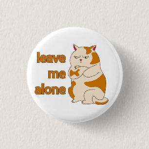 Badge Rond 2,50 Cm Moody Grosse cat me laisse tranquille