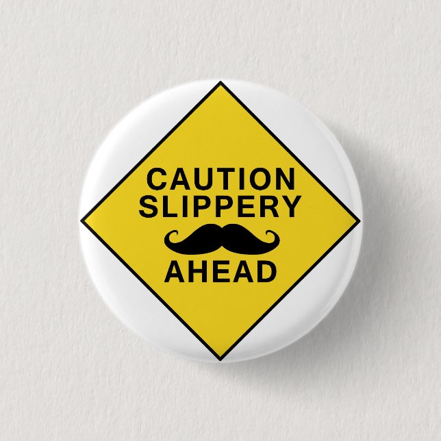 Badge Rond 2,50 Cm Moustache glissante de précaution (Devant)