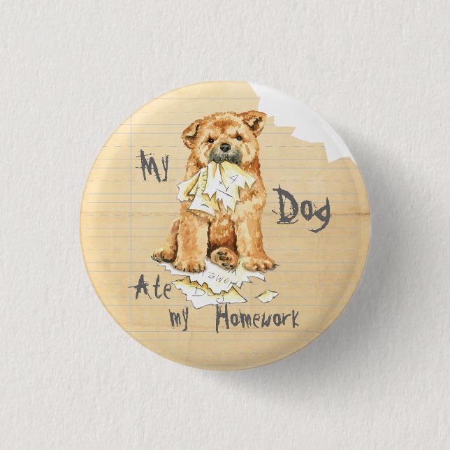 Badge Rond 2,50 Cm My Chow Chow Ate My Homework (Devant)