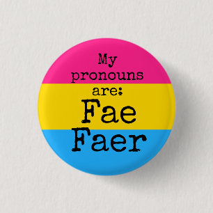 Badge Rond 2,50 Cm My pronouns are: Fae Faer - pansexual flag