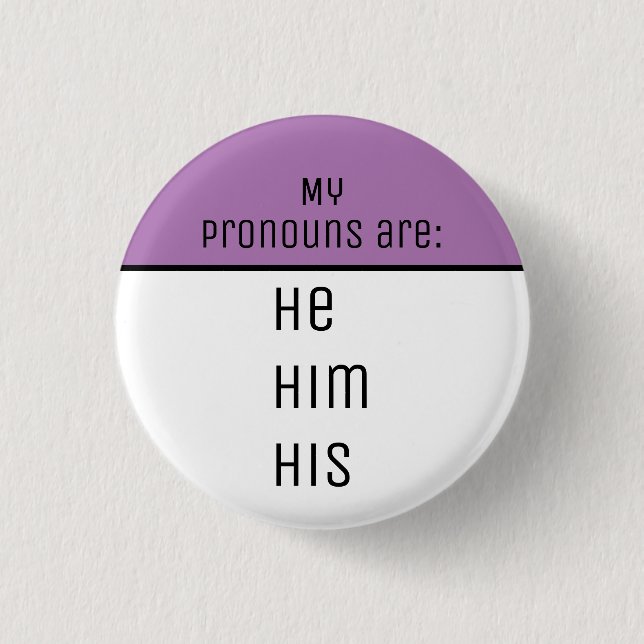 Badge Rond 2,50 Cm My pronouns He Him His (Devant)