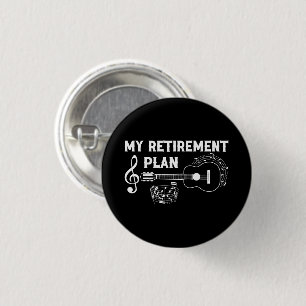 Badge Rond 2,50 Cm My Retirement Plan Guitar Funny Musicians