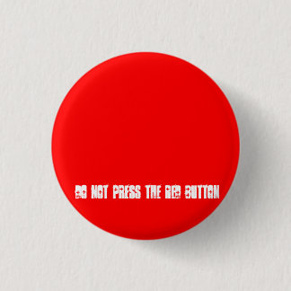 Badge Rond 2,50 Cm N'appuyez pas sur le bouton rouge