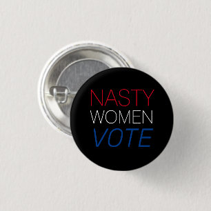 Badge Rond 2,50 Cm "nasty woman vote"