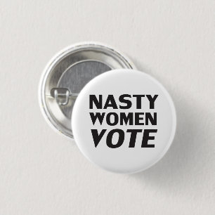 Badge Rond 2,50 Cm "nasty woman vote" Black white