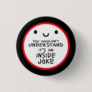 Badge Rond 2,50 Cm Ne comprendrait pas que c'est une blague interne d