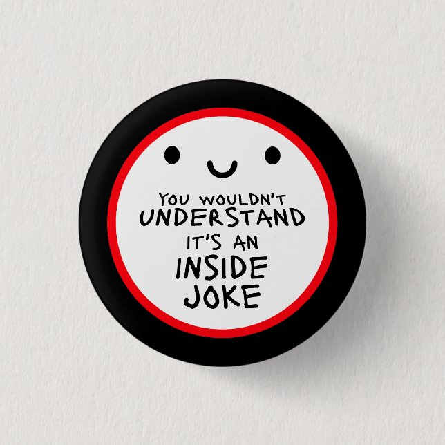 Badge Rond 2,50 Cm Ne comprendrait pas que c'est une blague interne d (Devant)