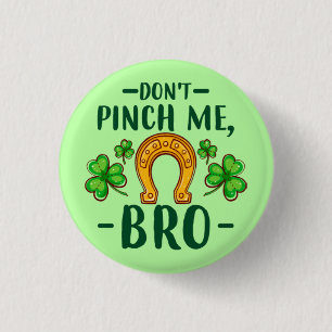 Badge Rond 2,50 Cm Ne Me Pince Pas Frère Dessin de la Saint-Patrick-6
