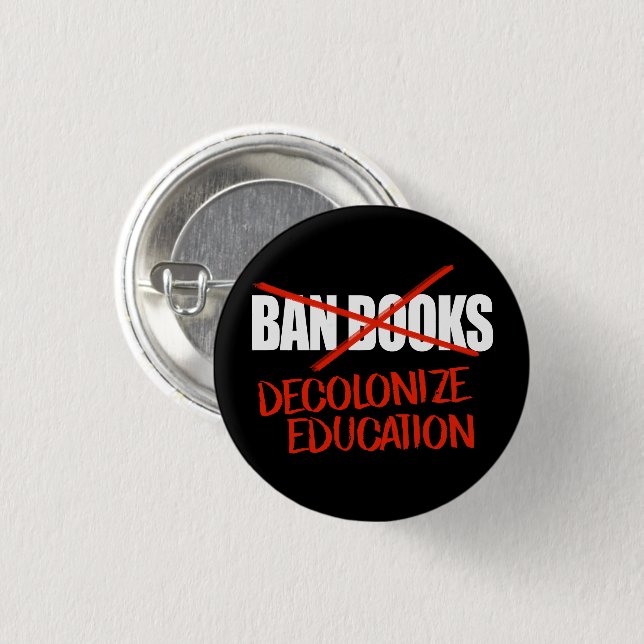 Badge Rond 2,50 Cm Ne pas interdire les livres Décoloniser l'éducatio (Devant & derrière)