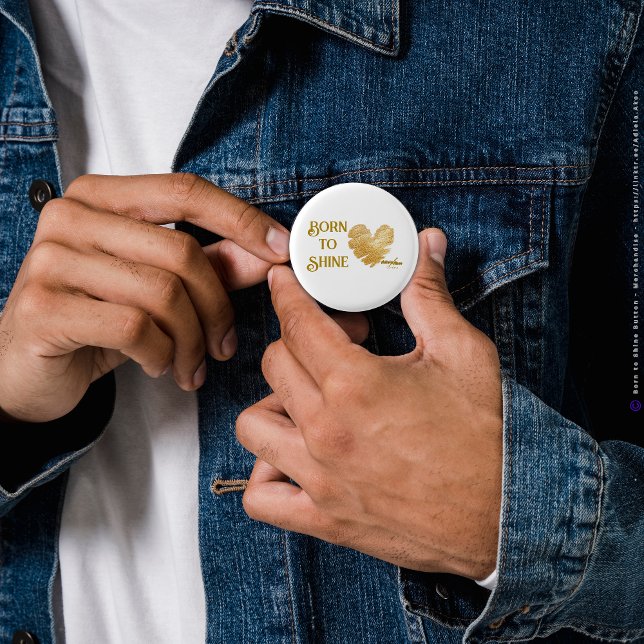 Badge Rond 2,50 Cm Né pour briller Bouton par le poète Adiela Akoo (Born to Shine Button designd by Poet Adiela Akoo. Shop my store for more fab finds & gr8t gift ideas)