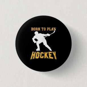 Badge Rond 2,50 Cm Né Pour Jouer Au Joueur De Hockey Sur Gift De Fie