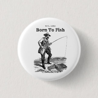 Badge Rond 2,50 Cm Né Pour Pêcher