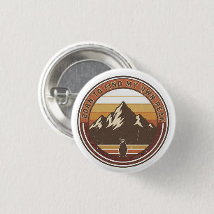 Badge Rond 2,50 Cm Né pour trouver mon propre sommet - Le pingouin in