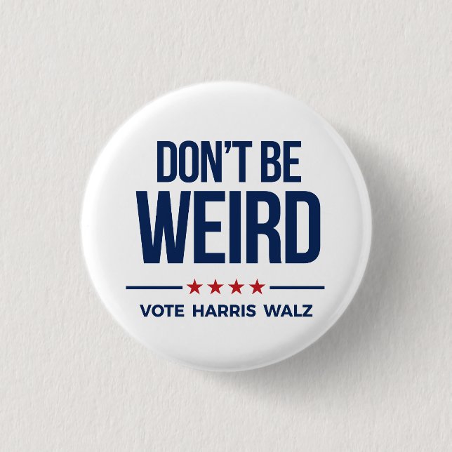 Badge Rond 2,50 Cm NE SOYEZ PAS ÉTRANGE - Vote Harris Walz (Devant)