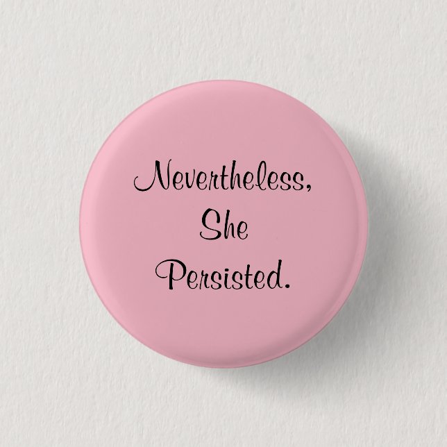 Badge Rond 2,50 Cm Néanmoins, elle a persisté (Devant)