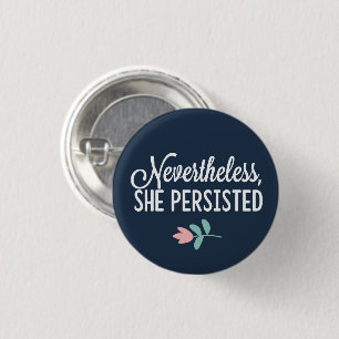 Badge Rond 2,50 Cm "Néanmoins, Elle A Persisté"