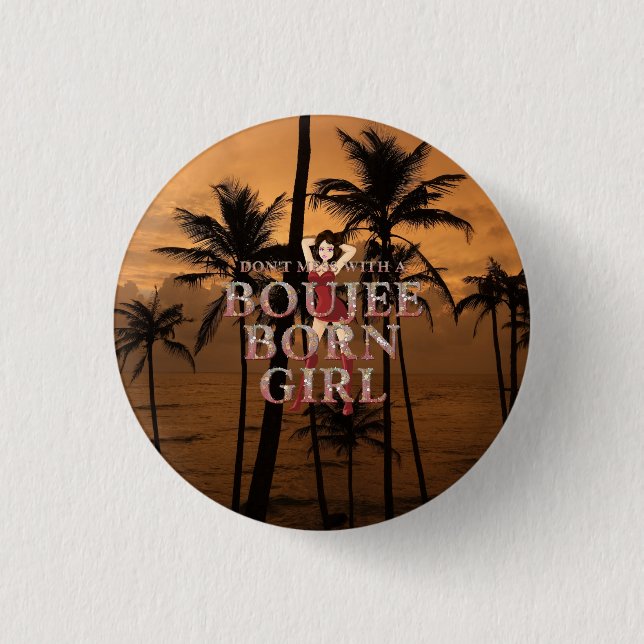 Badge Rond 2,50 Cm N'embêtez pas une fille boujee née (Devant)