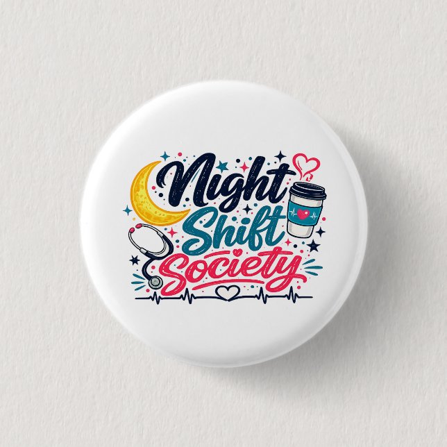 Badge Rond 2,50 Cm Night Shift Society (Devant)