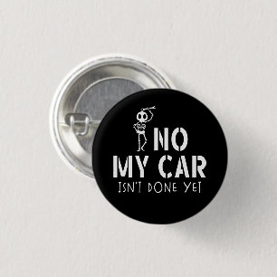 Badge Rond 2,50 Cm Non Ma voiture n'est pas encore fait Funny Skeleto