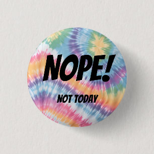Badge Rond 2,50 Cm Non ! Pas aujourd'hui !