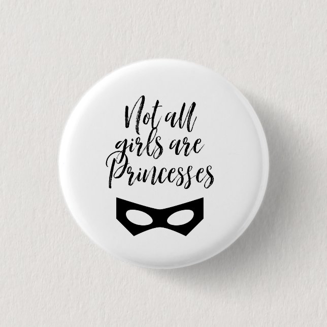 Badge Rond 2,50 Cm Non toutes les filles sont princesses Button (Devant)