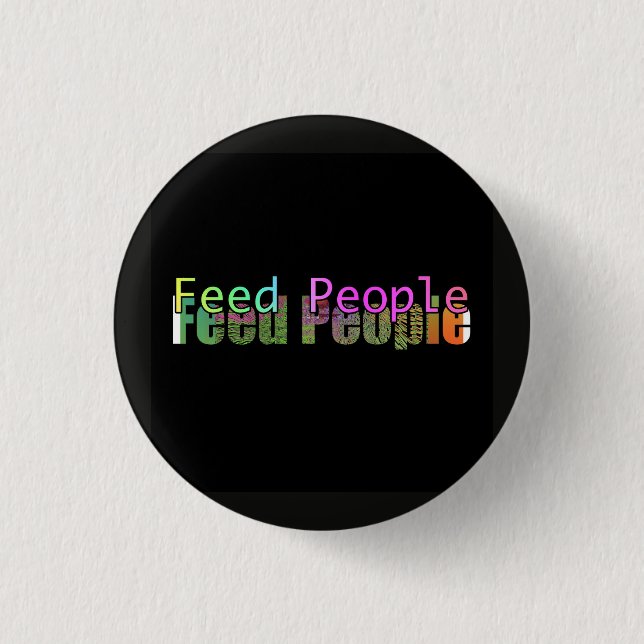 Badge Rond 2,50 Cm Nourrir les gens (Devant)