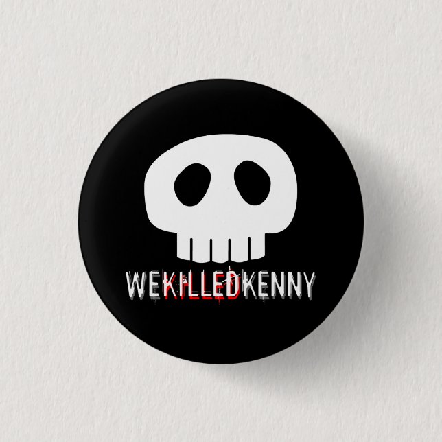 Badge Rond 2,50 Cm Nous avons tué Kenny (Devant)