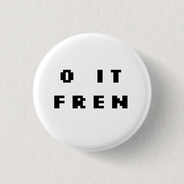 Badge Rond 2,50 Cm O IL insigne de FREN (ORG) (Devant)