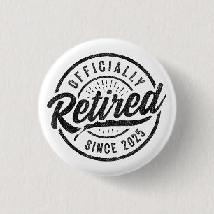 Badge Rond 2,50 Cm Officiellement à la retraite depuis 2025 - Retrait