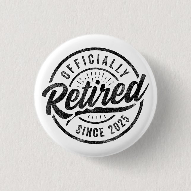 Badge Rond 2,50 Cm Officiellement Retraité depuis 2025 - Retraite 202 (Devant)