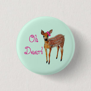Badge Rond 2,50 Cm "Oh faon de cerfs communs"