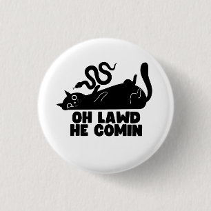 Badge Rond 2,50 Cm Oh Lawd'He Comin