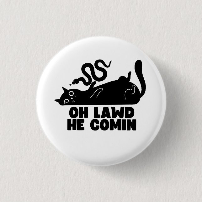 Badge Rond 2,50 Cm Oh Lawd'He Comin (Devant)