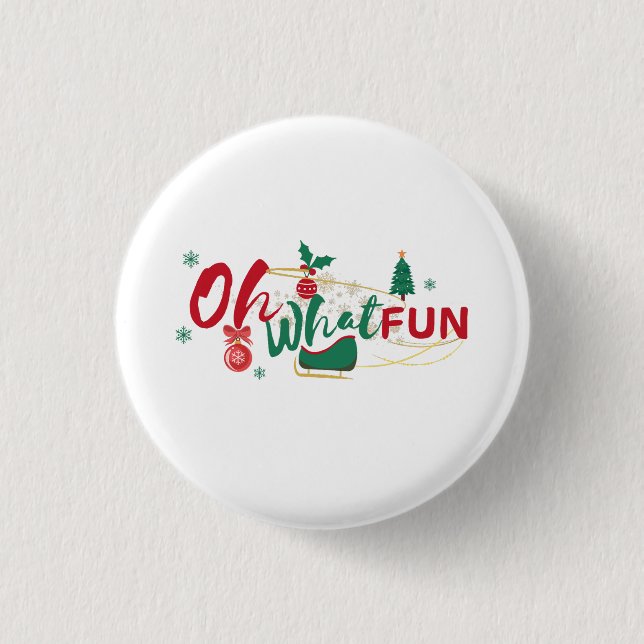 Badge Rond 2,50 Cm Oh What Fun - Bouton Jouer Vacances (Devant)