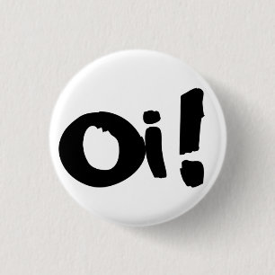 Badge Rond 2,50 Cm "Oi punk ! "Bouton
