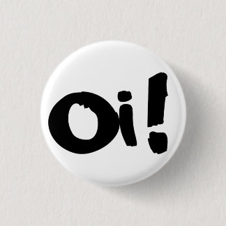 Badge Rond 2,50 Cm "Oi punk ! "Bouton