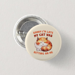 Badge Rond 2,50 Cm Orange Tabby Chat - Désolé, je suis en retard
